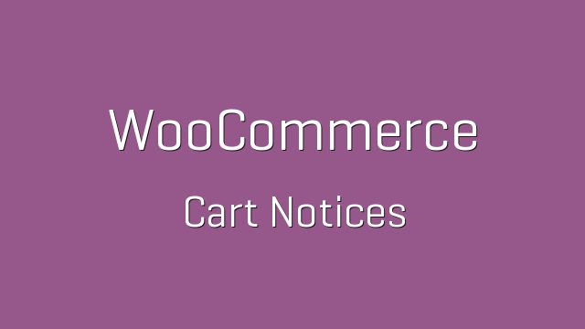 دانلود افزونه ووکامرس WooCommerce Cart Notices