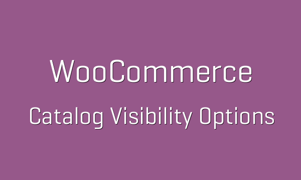 دانلود افزونه ووکامرس WooCommerce Catalog Visibility Options