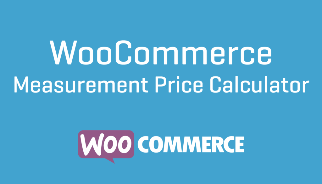 دانلود افزونه ووکامرس WooCommerce Measurement Price Calculator