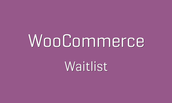 دانلود افزونه ووکامرس لیست انتظار WooCommerce Waitlist