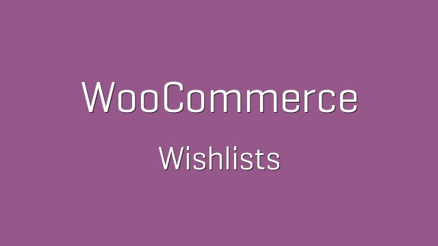 دانلود افزونه ووکامرس علاقه مندی ها WooCommerce Wishlists