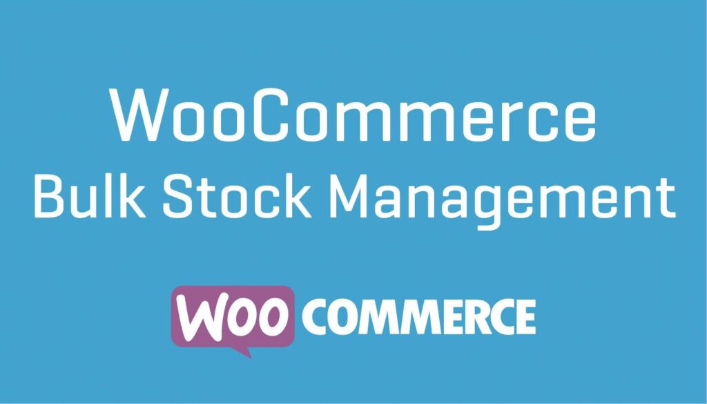 دانلود افزونه ووکامرس WooCommerce Bulk Stock Management