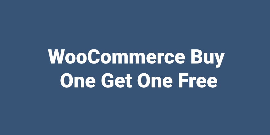 دانلود افزونه ووکامرس WooCommerce Buy One Get One Free