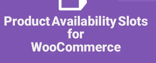 دانلود افزونه وردپرس Product Availability Slots برای ووکامرس